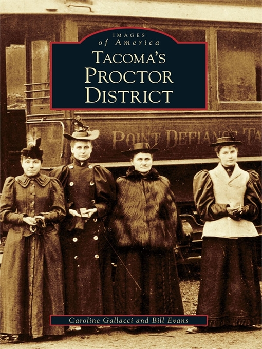 Title details for Tacoma's Proctor District by Caroline Gallacci - Available